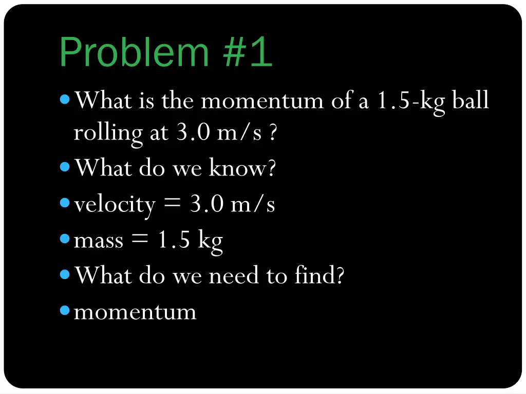 problem 1 what is the momentum of a 1 5 kg ball