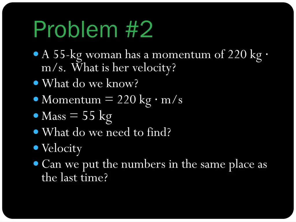 problem 2 a 55 kg woman has a momentum