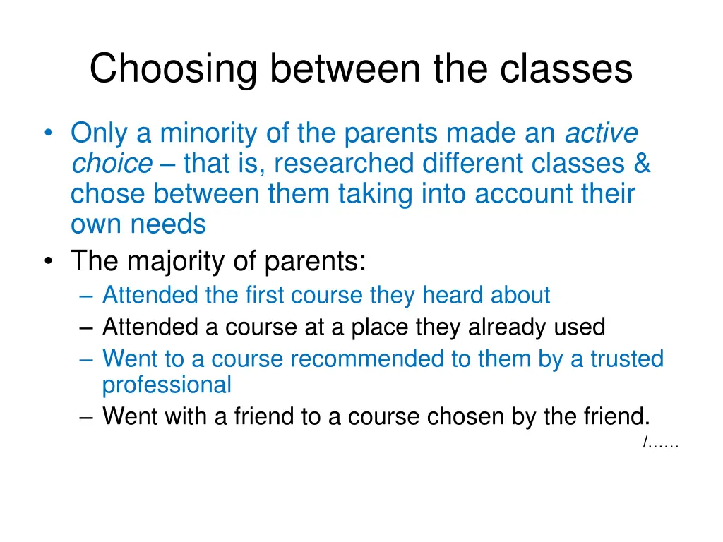 choosing between the classes