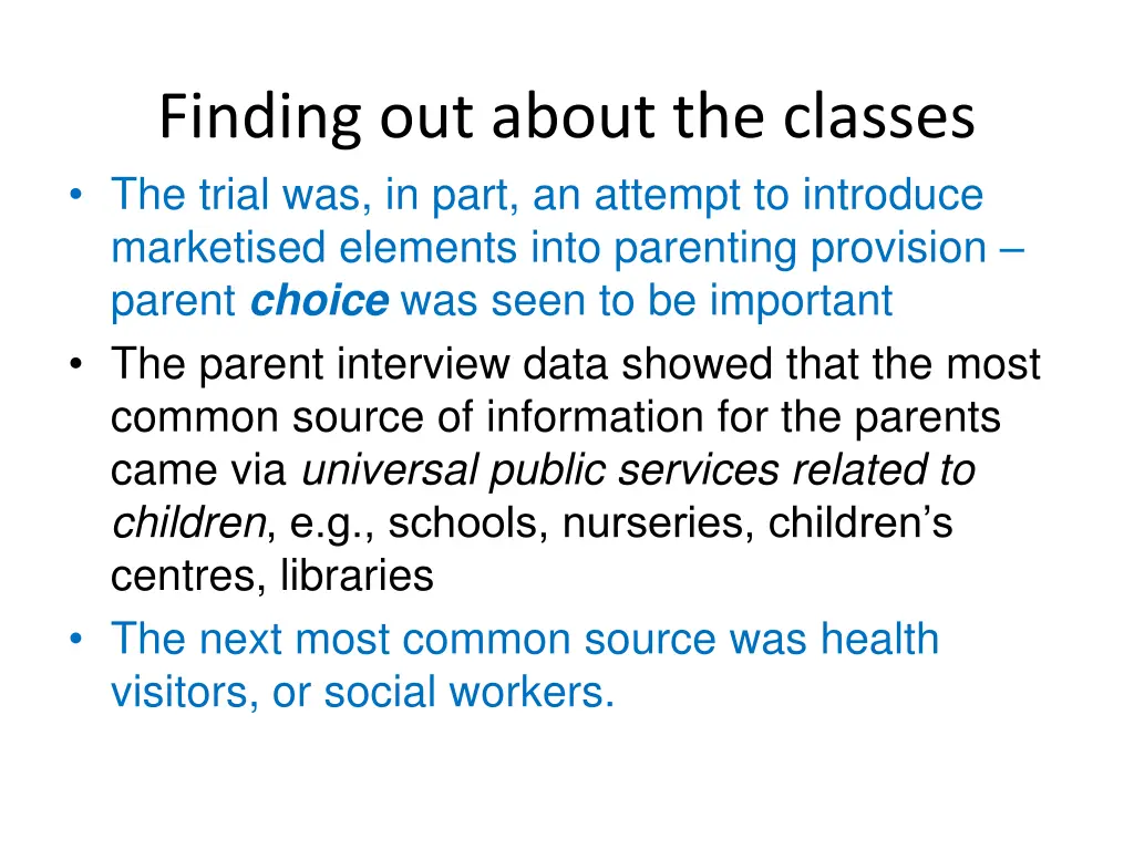 finding out about the classes the trial