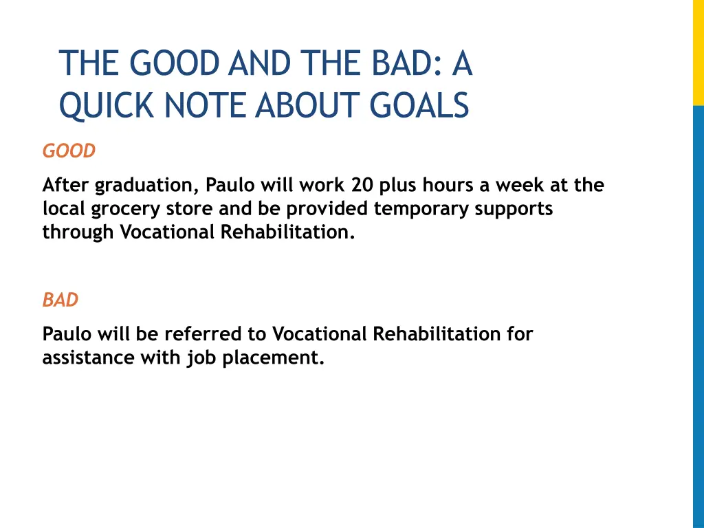 the good and the bad a quick note about goals