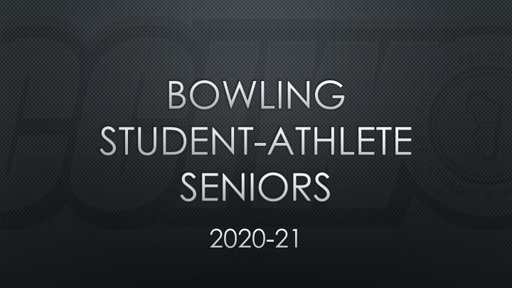 bowling student athlete seniors 2020 21