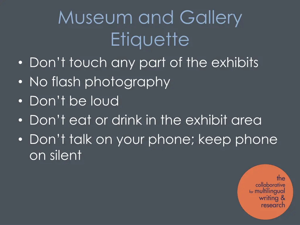 museum and gallery etiquette don t touch any part