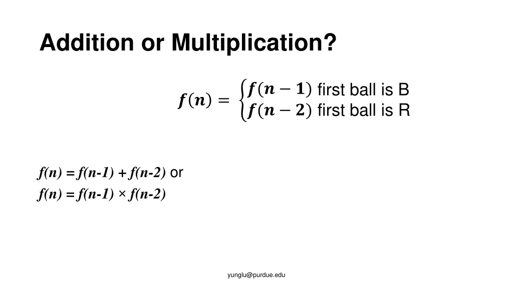 addition or multiplication