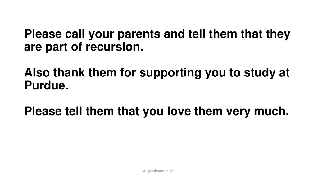 please call your parents and tell them that they