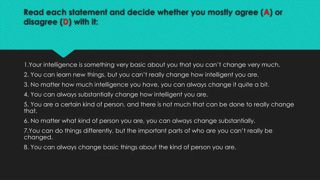 read each statement and decide whether you mostly
