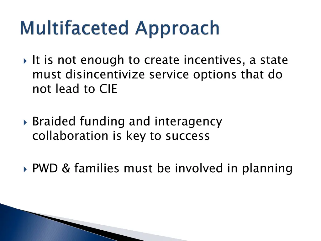 it is not enough to create incentives a state