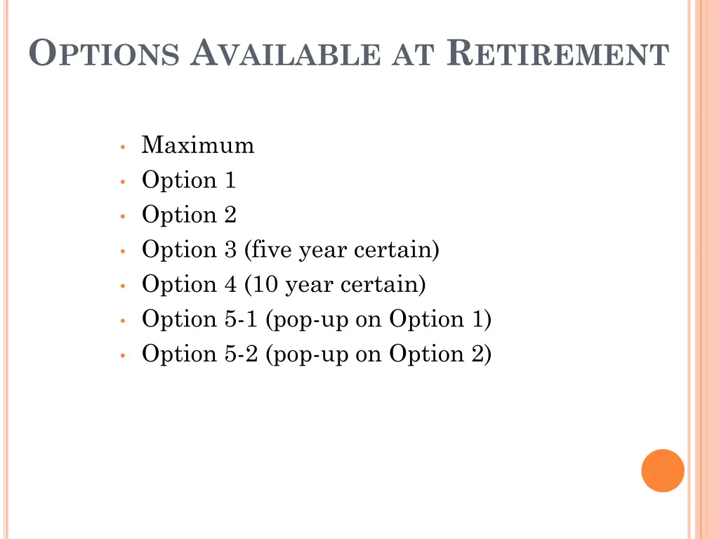 o ptions a vailable at r etirement