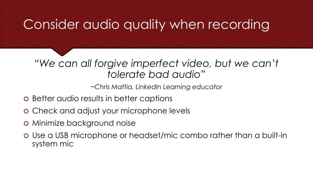 consider audio quality when recording