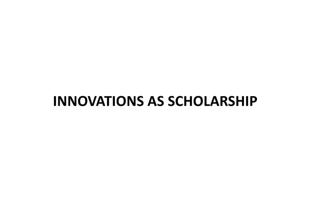 innovations as scholarship