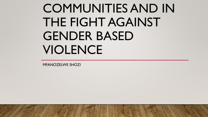 communities and in the fight against gender based