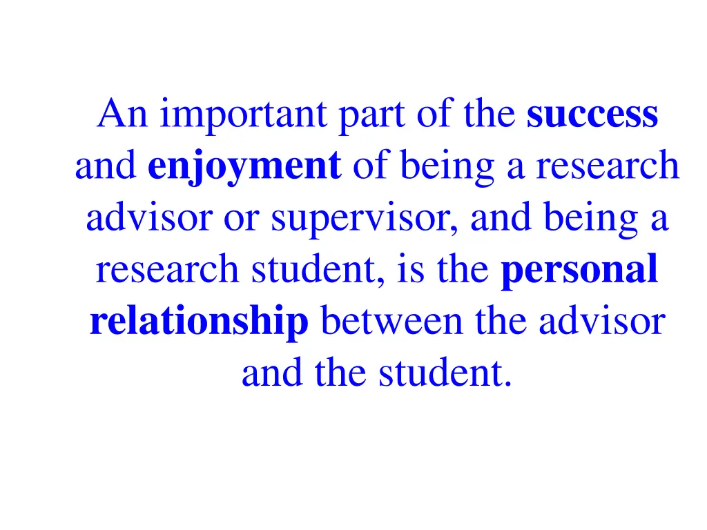 an important part of the success and enjoyment