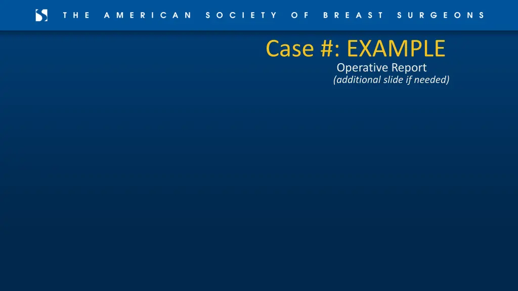 case example operative report additional slide