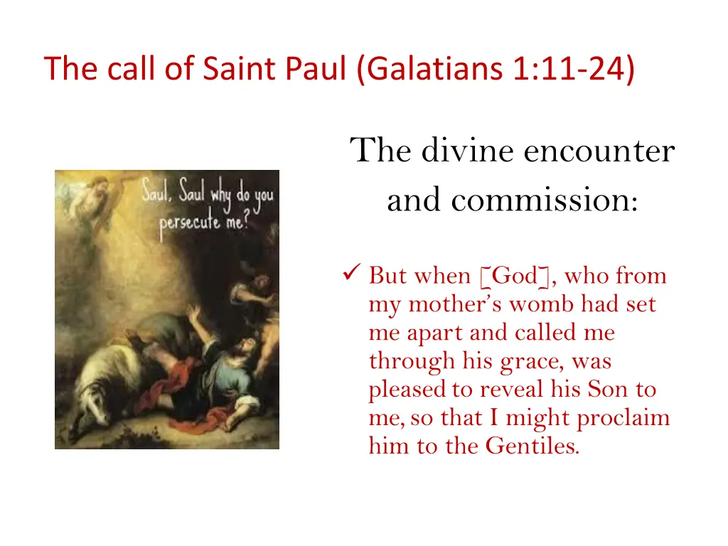 the call of saint paul galatians 1 11 24 1