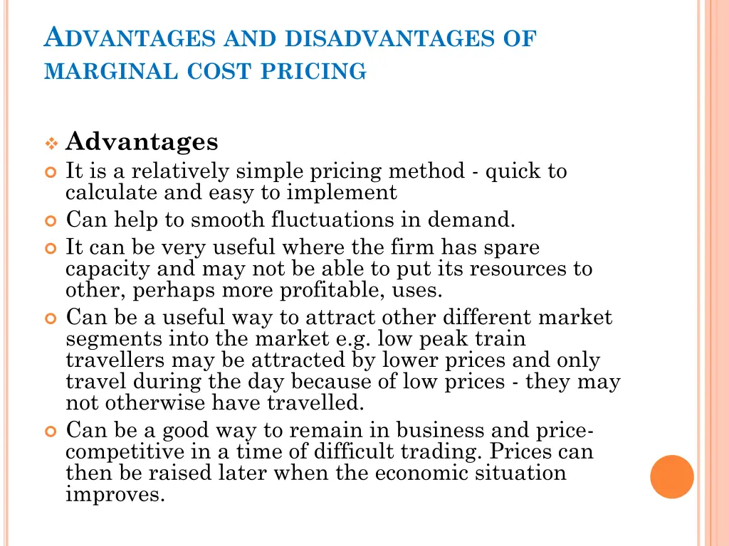 a dvantages and disadvantages of marginal cost