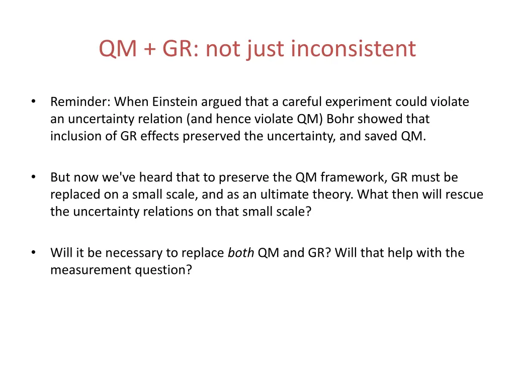 qm gr not just inconsistent