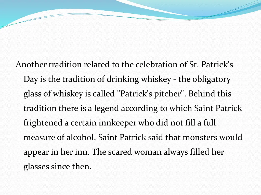 another tradition related to the celebration