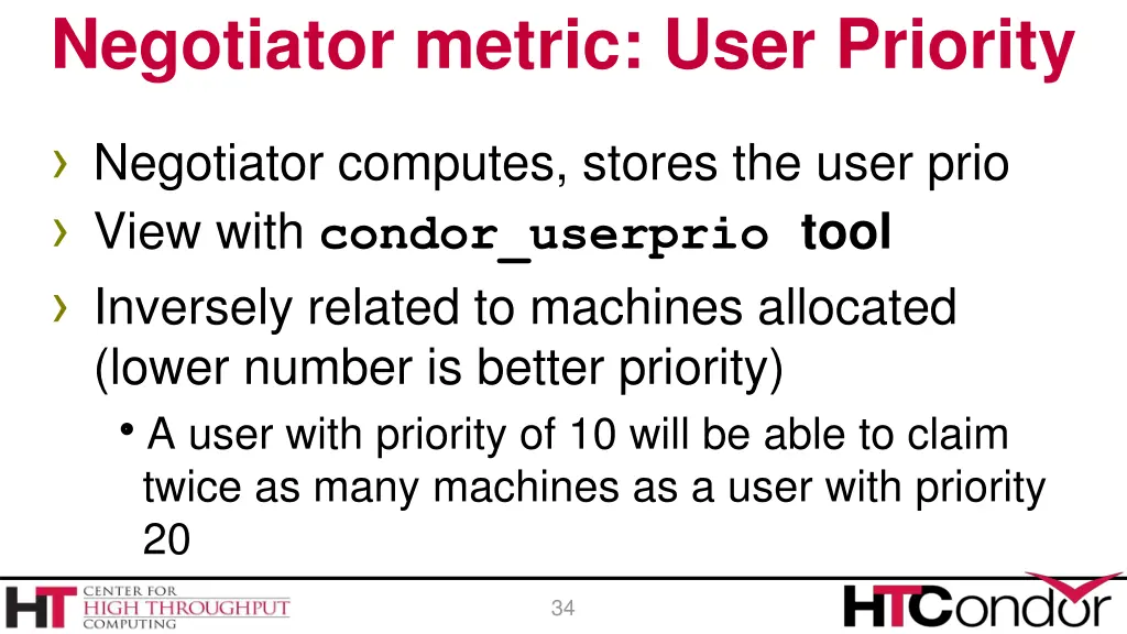 negotiator metric user priority