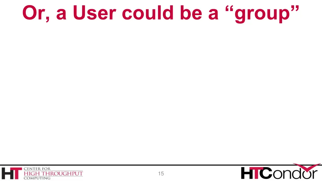 or a user could be a group