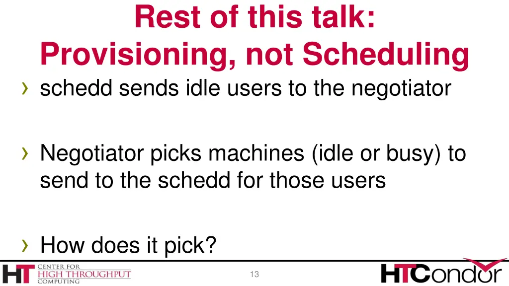 rest of this talk provisioning not scheduling