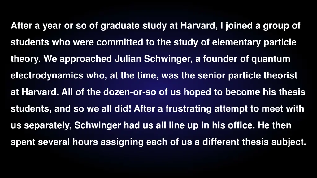 after a year or so of graduate study at harvard