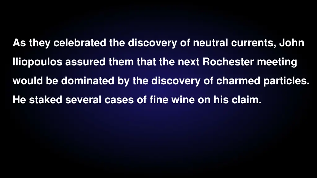 as they celebrated the discovery of neutral