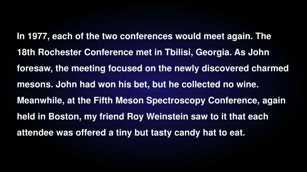 in 1977 each of the two conferences would meet