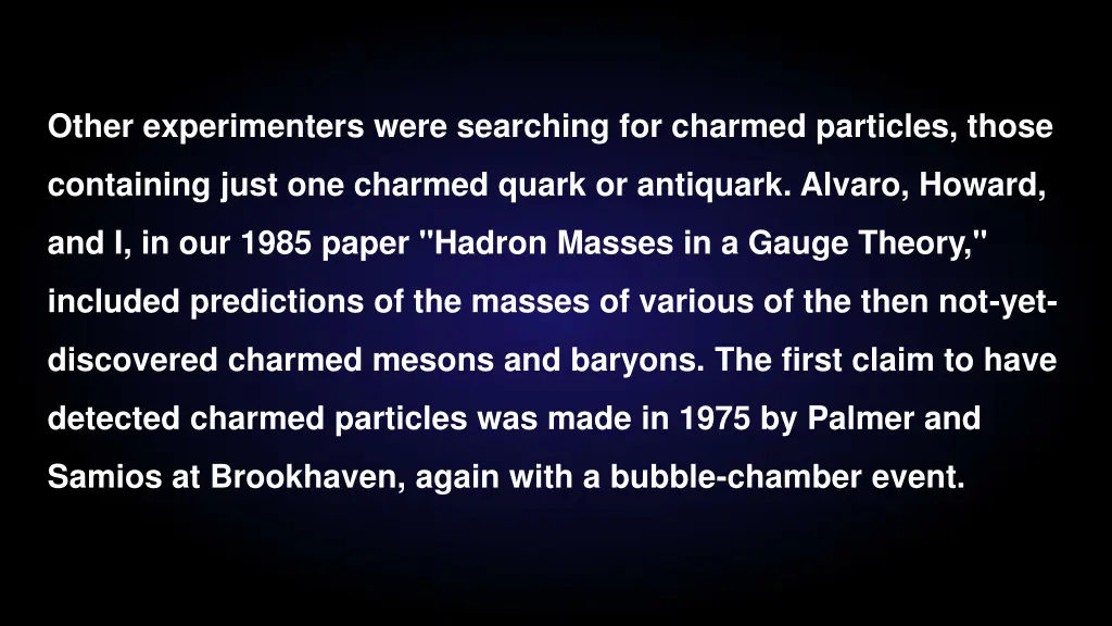 other experimenters were searching for charmed