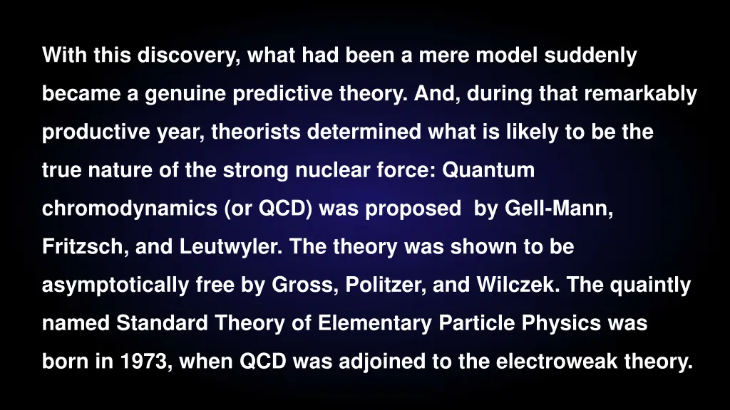with this discovery what had been a mere model