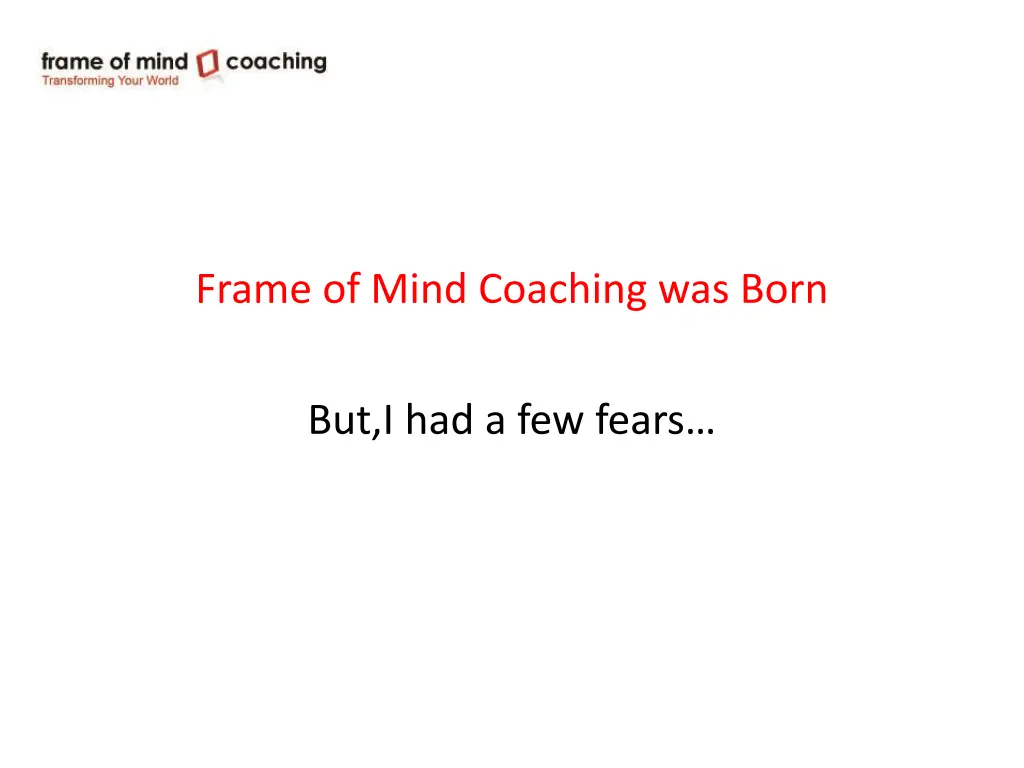 frame of mind coaching was born