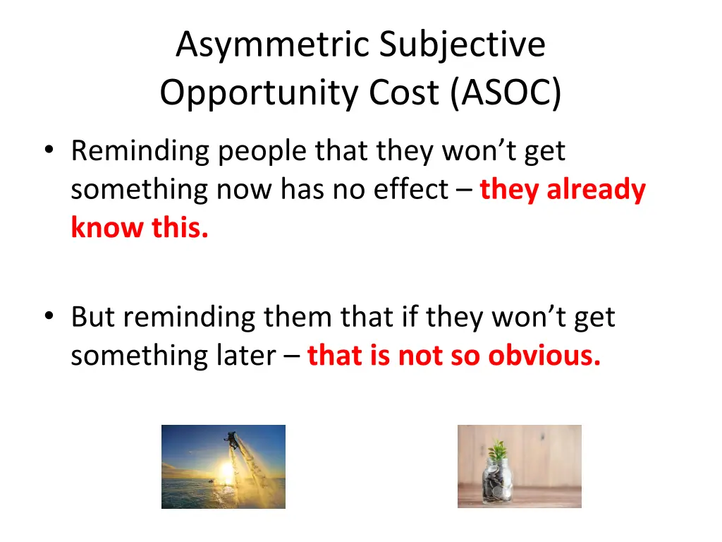 asymmetric subjective opportunity cost asoc