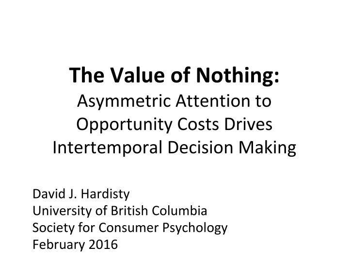 the value of nothing asymmetric attention