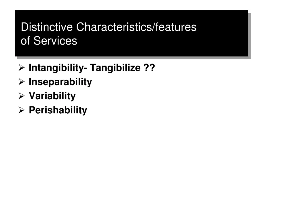 distinctive characteristics features of services