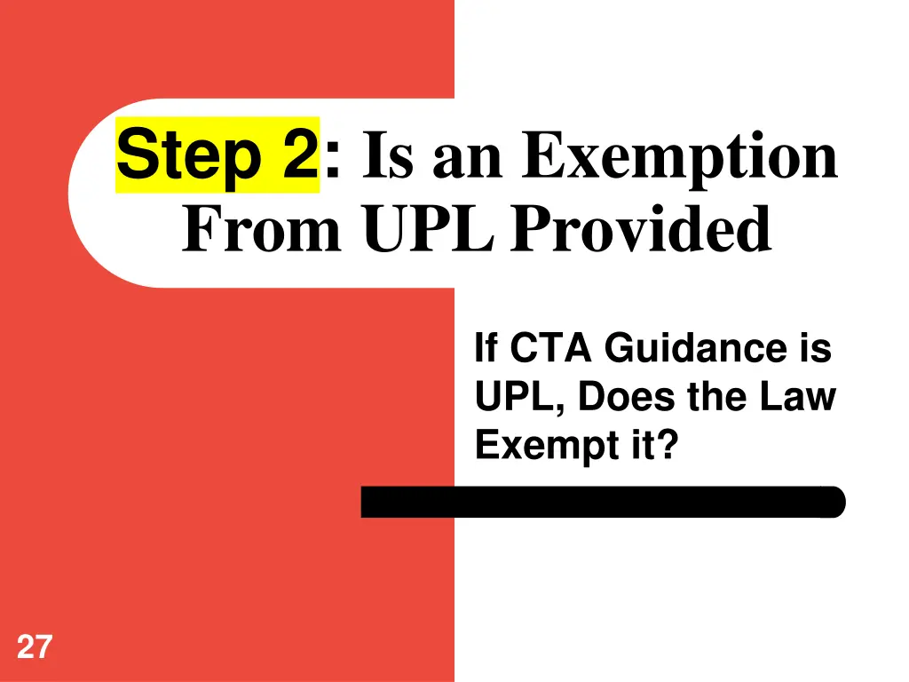 step 2 is an exemption from upl provided