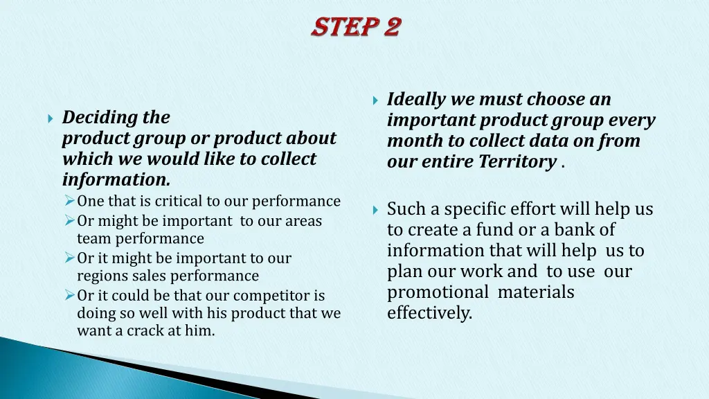ideally we must choose an important product group