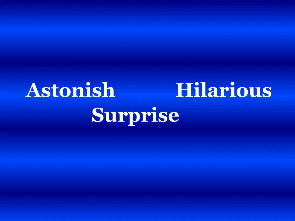 astonish hilarious surprise