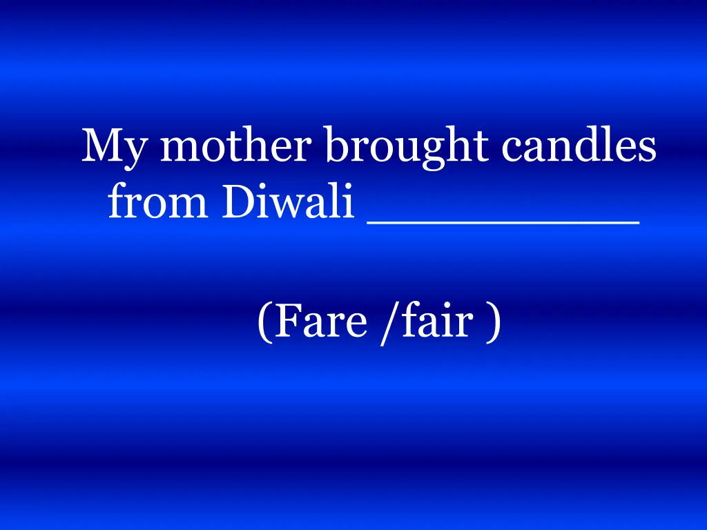my mother brought candles from diwali