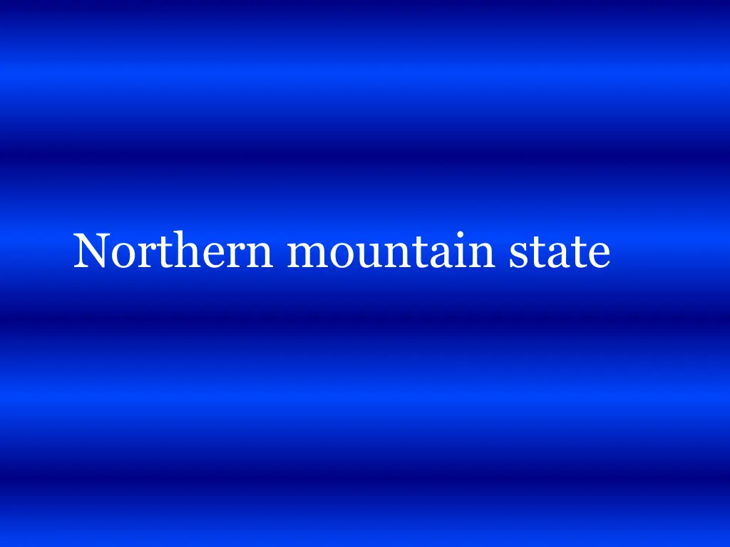 northern mountain state