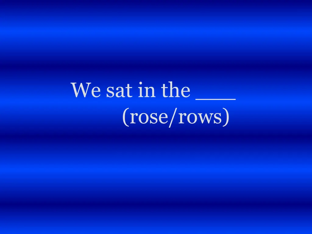 we sat in the rose rows