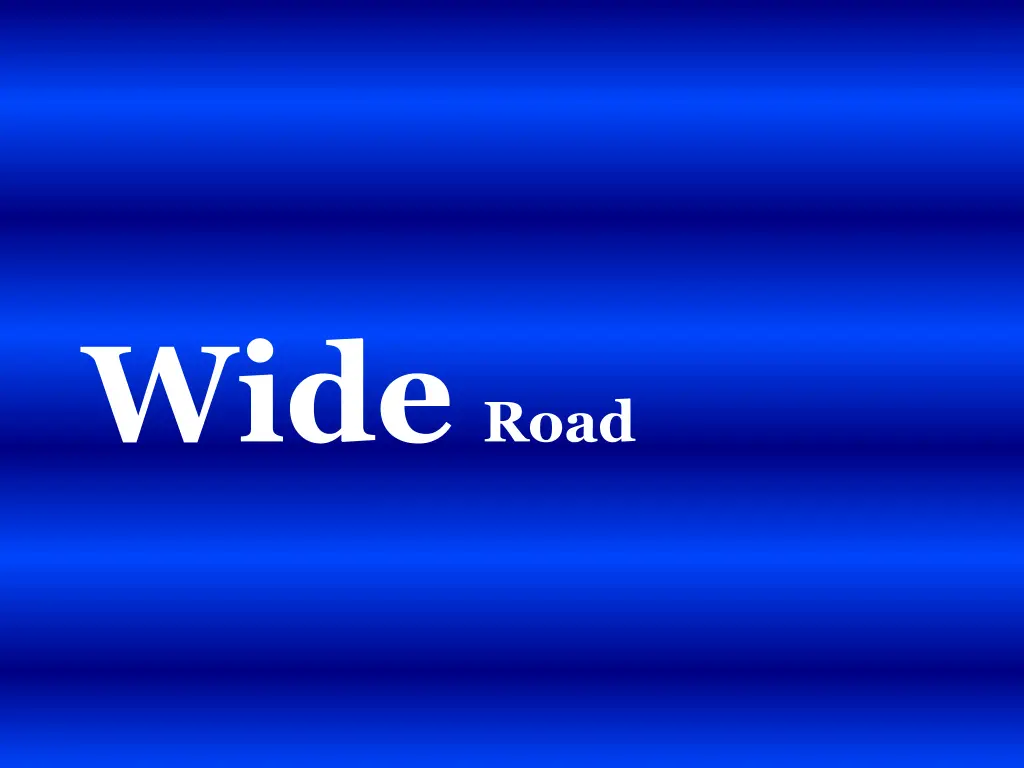 wide road
