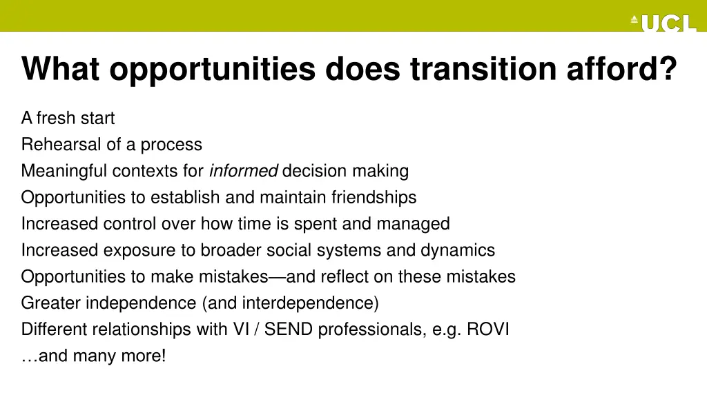 what opportunities does transition afford