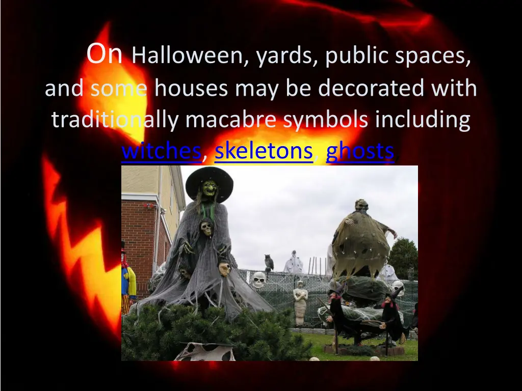 at on halloween yards public spaces and some