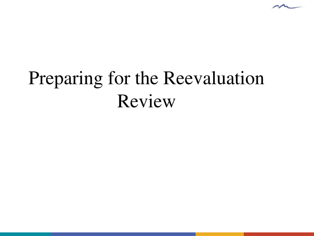 preparing for the reevaluation review