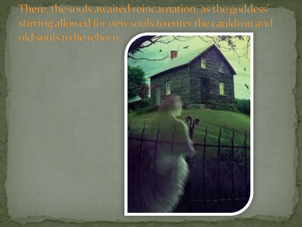 there the souls awaited reincarnation