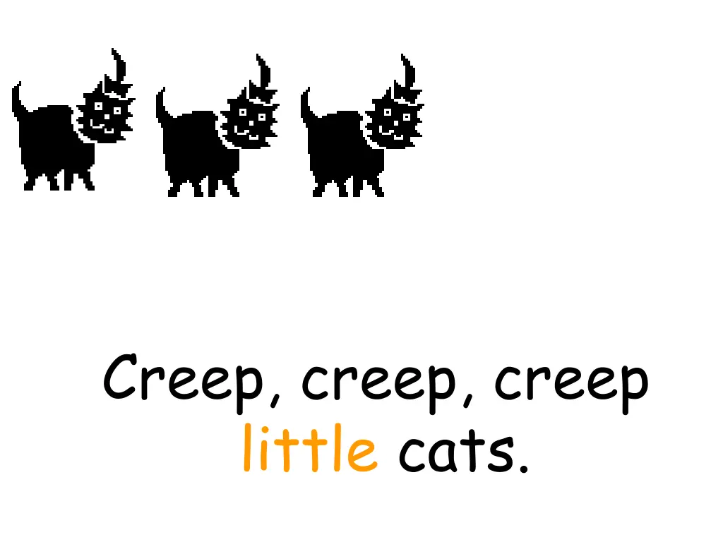 creep creep creep little cats