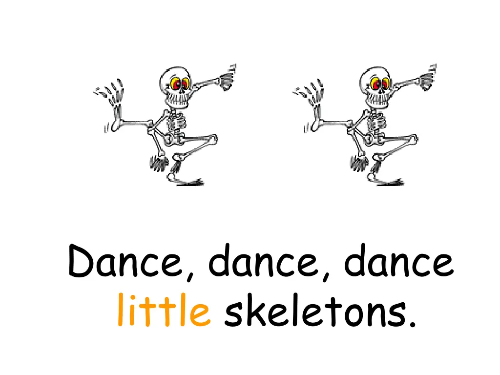 dance dance dance little skeletons