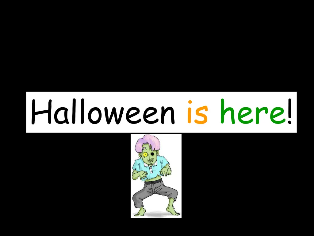 halloween is here 2