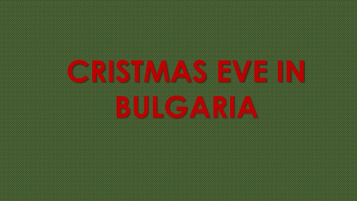 cristmas eve in bulgaria