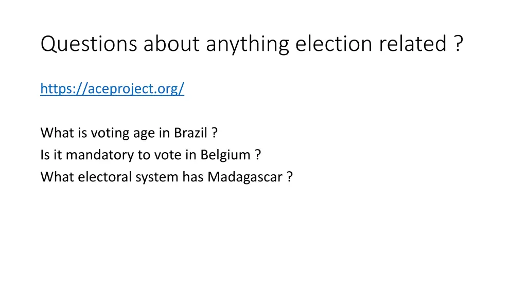 questions about anything election related
