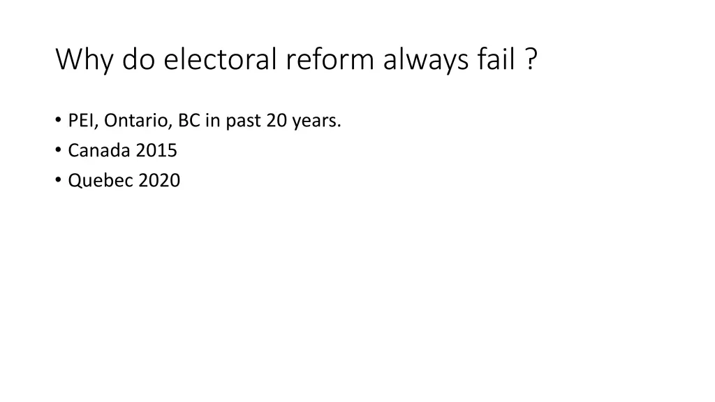 why do electoral reform always fail